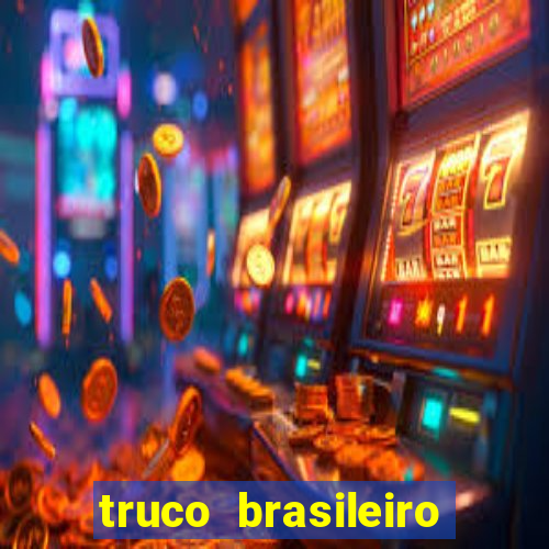 truco brasileiro giro feliz